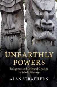 Unearthly Powers : Religious and Political Change in World History