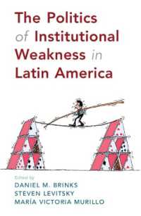 ラテンアメリカにおける制度的弱点の政治学<br>The Politics of Institutional Weakness in Latin America