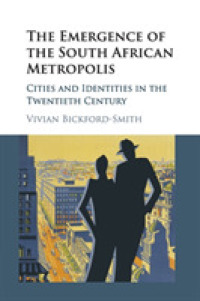 The Emergence of the South African Metropolis African Edition : Cities and Identities in the Twentieth Century