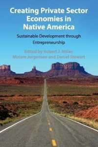 Creating Private Sector Economies in Native America : Sustainable Development through Entrepreneurship