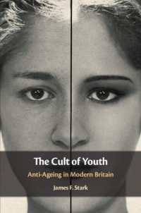 The Cult of Youth : Anti-Ageing in Modern Britain
