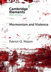 Mormonism and Violence : The Battles of Zion (Elements in Religion and Violence)