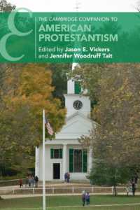 ケンブリッジ版　アメリカのプロテスタンティズム必携<br>The Cambridge Companion to American Protestantism (Cambridge Companions to Religion)
