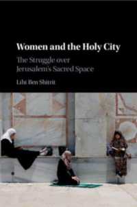 Women and the Holy City : The Struggle over Jerusalem's Sacred Space
