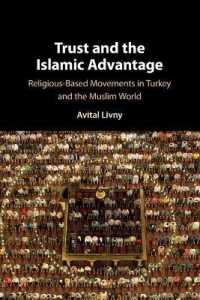 Trust and the Islamic Advantage : Religious-Based Movements in Turkey and the Muslim World