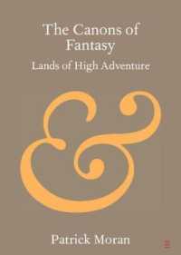 ファンタジーの正典<br>The Canons of Fantasy : Lands of High Adventure (Elements in Publishing and Book Culture)