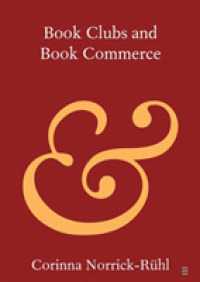 ブッククラブと書籍販売<br>Book Clubs and Book Commerce (Elements in Publishing and Book Culture)
