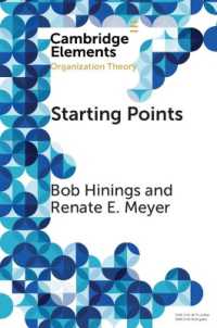 Starting Points : Intellectual and Institutional Foundations of Organization Theory (Elements in Organization Theory)