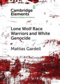 Lone Wolf Race Warriors and White Genocide (Elements in Religion and Violence)