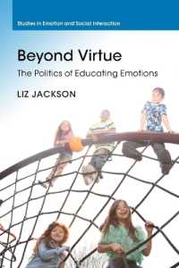 Beyond Virtue : The Politics of Educating Emotions (Studies in Emotion and Social Interaction)