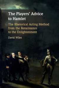 The Players' Advice to Hamlet : The Rhetorical Acting Method from the Renaissance to the Enlightenment