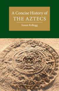 ケンブリッジ版　アステカ小史<br>A Concise History of the Aztecs (Cambridge Concise Histories)