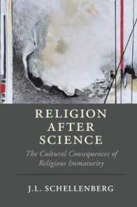 Religion after Science : The Cultural Consequences of Religious Immaturity (Cambridge Studies in Religion, Philosophy, and Society)
