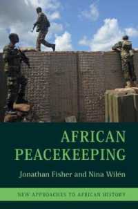 アフリカの平和維持活動<br>African Peacekeeping (New Approaches to African History)