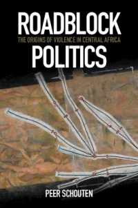 Roadblock Politics : The Origins of Violence in Central Africa -- Paperback / softback