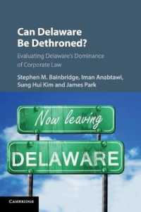 会社法におけるデラウェアの優位の評価<br>Can Delaware Be Dethroned? : Evaluating Delaware's Dominance of Corporate Law