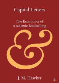 学術書籍販売の経済学<br>Capital Letters : The Economics of Academic Bookselling (Elements in Publishing and Book Culture)