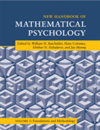 新・数理心理学ハンドブック　第１巻：基盤と方法論<br>New Handbook of Mathematical Psychology: Volume 1, Foundations and Methodology (Cambridge Handbooks in Psychology)