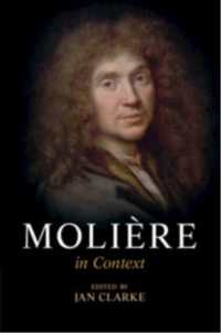 モリエール研究のコンテクスト<br>Molière in Context (Literature in Context)
