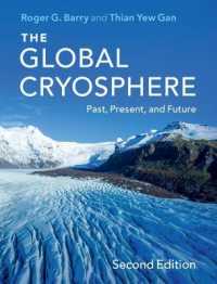 グローバル雪氷圏：過去・現在・未来（第２版）<br>The Global Cryosphere : Past, Present, and Future （2ND）