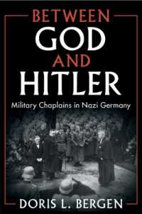Between God and Hitler : Military Chaplains in Nazi Germany