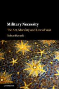 Military Necessity : The Art, Morality and Law of War