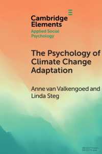 気候変動への適応の心理学<br>The Psychology of Climate Change Adaptation (Elements in Applied Social Psychology)