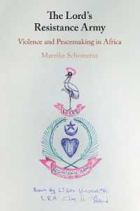 アフリカ「神の抵抗軍」（LRA）の暴力と平和構築への課題<br>The Lord's Resistance Army : Violence and Peacemaking in Africa
