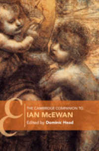 ケンブリッジ版　イアン・マキューアン必携<br>The Cambridge Companion to Ian McEwan (Cambridge Companions to Literature)