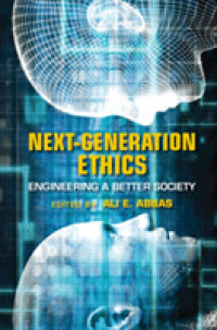 次世代技術の倫理<br>Next-Generation Ethics : Engineering a Better Society