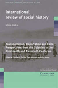 Transportation, Deportation and Exile : Perspectives from the Colonies in the Nineteenth and Twentieth Centuries (International Review of Social History Supplements)