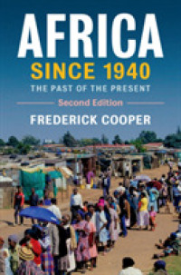 1940年以後アフリカ史（第２版）<br>Africa since 1940 : The Past of the Present (New Approaches to African History) （2ND）