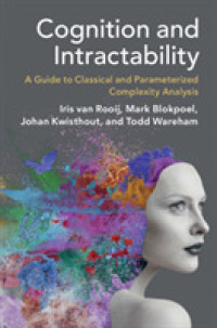 Cognition and Intractability : A Guide to Classical and Parameterized Complexity Analysis