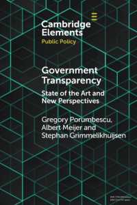 Government Transparency : State of the Art and New Perspectives (Elements in Public Policy)