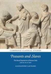 貧民と奴隷：古代ローマ時代イタリアの農村人口<br>Peasants and Slaves : The Rural Population of Roman Italy (200 BC to AD 100) (Cambridge Classical Studies)