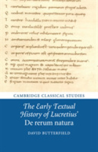 ルクレティウス『物の本質について』の初期伝承史<br>The Early Textual History of Lucretius' De rerum natura (Cambridge Classical Studies)