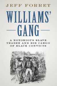 Williams' Gang : A Notorious Slave Trader and his Cargo of Black Convicts