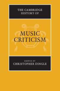 ケンブリッジ版　音楽批評史<br>The Cambridge History of Music Criticism (The Cambridge History of Music)