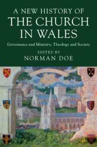 新ウェールズ教会史<br>A New History of the Church in Wales : Governance and Ministry, Theology and Society