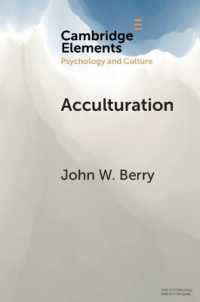 文化変容<br>Acculturation : A Personal Journey across Cultures (Elements in Psychology and Culture)