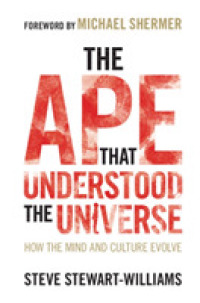 The Ape that Understood the Universe : How the Mind and Culture Evolve