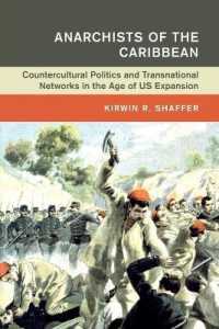 Anarchists of the Caribbean : Countercultural Politics and Transnational Networks in the Age of US Expansion (Global and International History)