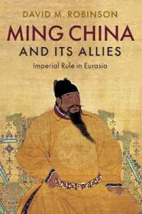 Ming China and its Allies : Imperial Rule in Eurasia