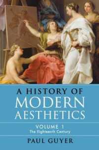 近代美学史（全３巻）第１巻：１８世紀<br>A History of Modern Aesthetics: Volume 1, the Eighteenth Century