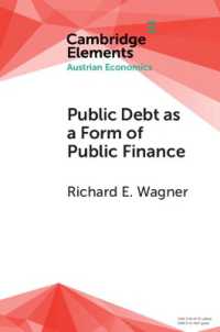 Public Debt as a Form of Public Finance : Overcoming a Category Mistake and its Vices (Elements in Austrian Economics)