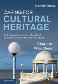 Caring for Cultural Heritage : An Integrated Approach to Legal and Ethical Initiatives in the United Kingdom (Law in Context)