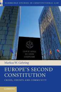 ヨーロッパにとっての第二の憲法への展望<br>Europe's Second Constitution : Crisis, Courts and Community (Cambridge Studies in Constitutional Law)