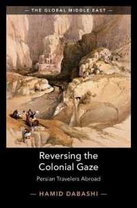 Reversing the Colonial Gaze : Persian Travelers Abroad (The Global Middle East)