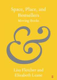 空間、場所、ベストセラー<br>Space, Place, and Bestsellers : Moving Books (Elements in Publishing and Book Culture)