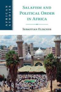 サラフィー主義とアフリカの政治秩序<br>Salafism and Political Order in Africa (African Studies)
